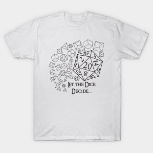 Let the Dice Decide T-Shirt